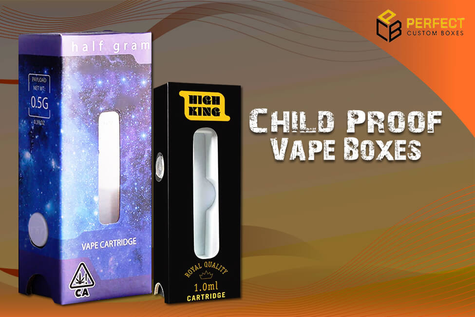 Child Proof Vape Boxes
